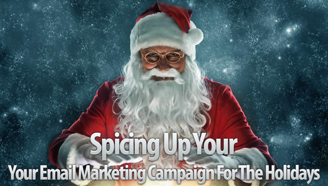 Spicing Up Your Email Marketing Campaign for the Holidays